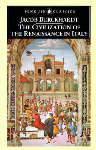 The Civilization of the Renaissance in Italy (Penguin Classics) – GOOD