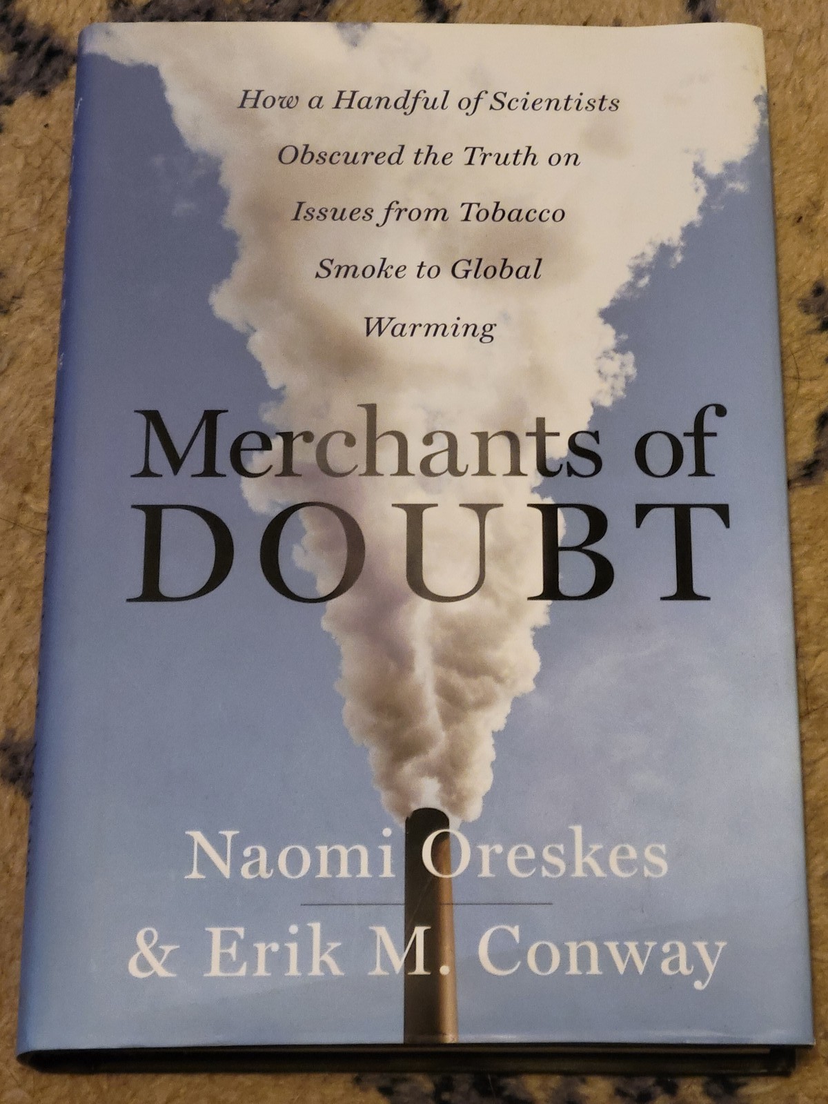 Merchants of Doubt Naomi Oreskes Erik Conway 1st US Edition 2010 Paperback