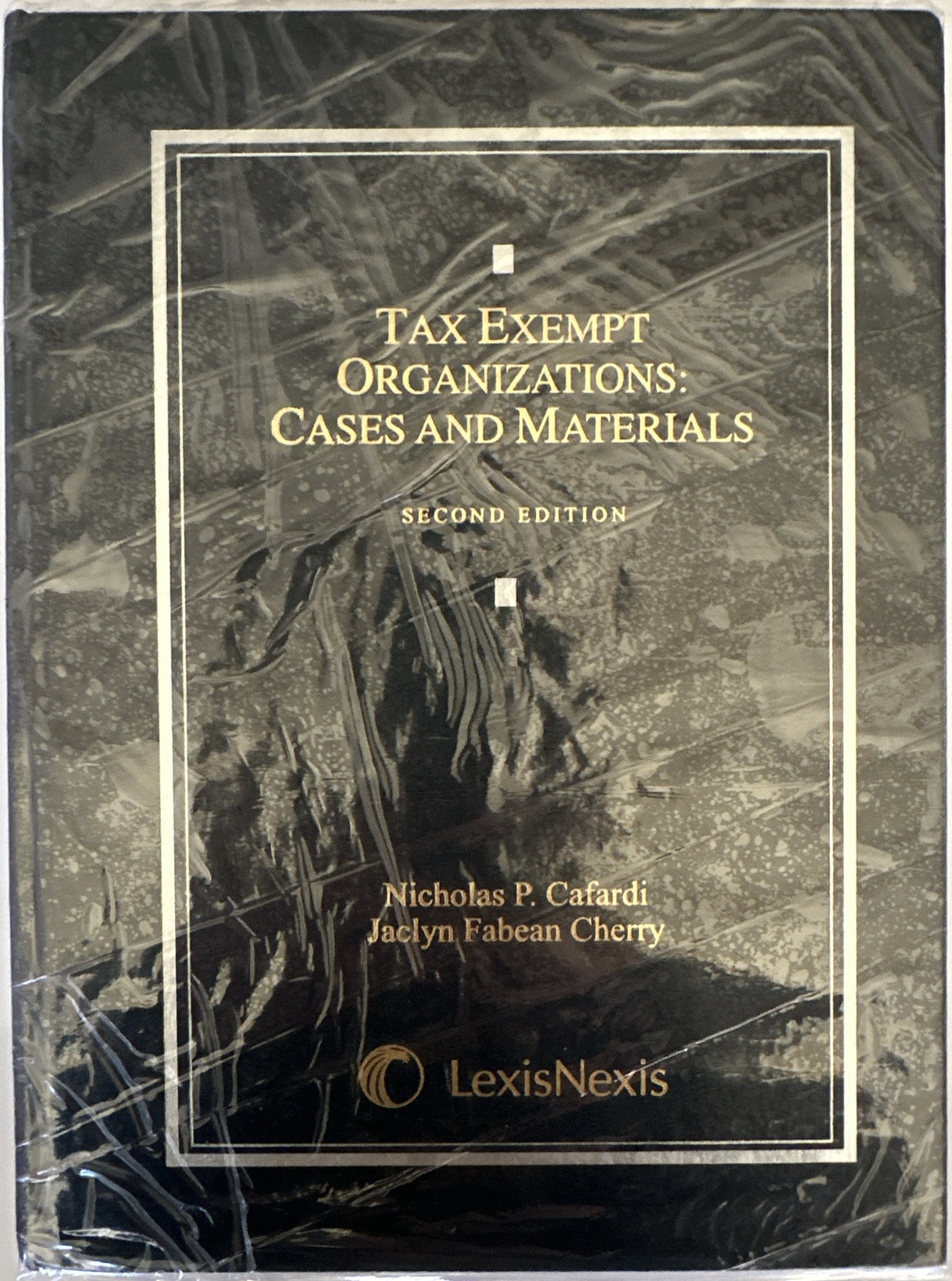 Tax Exempt Organizations: Cases and Materials, 2nd Edition, Jaclyn Fabean Cherry