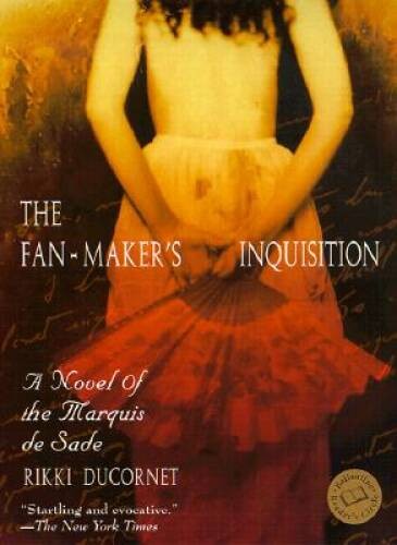 The Fan-Maker’s Inquisition: A Novel of the Marquis de Sade (Ballantine R – GOOD