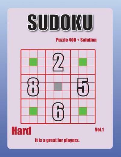 Sudoku-Hard Vol 01: 108 Pages Over 400 Challenging Puzzels Hard Sudoku Book