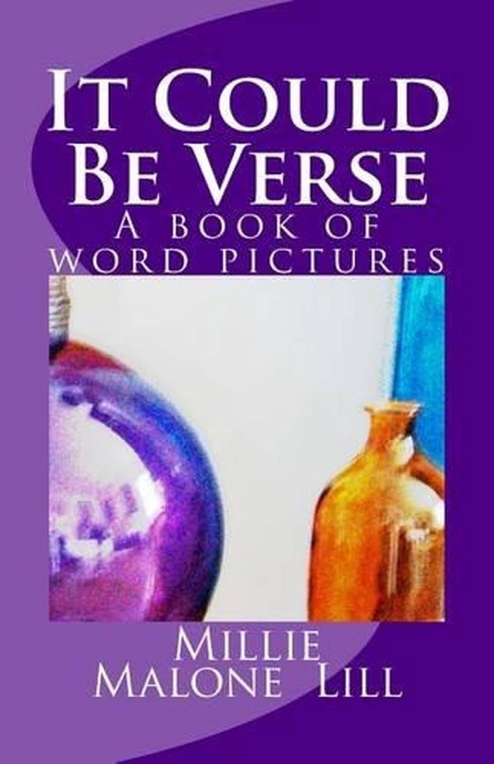 It Could Be Verse: A book of word pictures by Millie Malone Lill (English) Paper