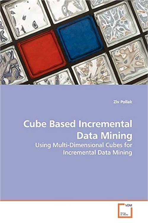 Cube Based Incremental Data Mining (Paperback or Softback)