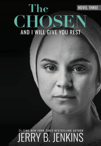 The Chosen: And I Will Give You Rest: A Novel Based on Season 3 of the Cr – GOOD