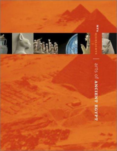 Arts Of Ancient Egypt by Lawrence Berman, Denise Doxey, Rita Freed