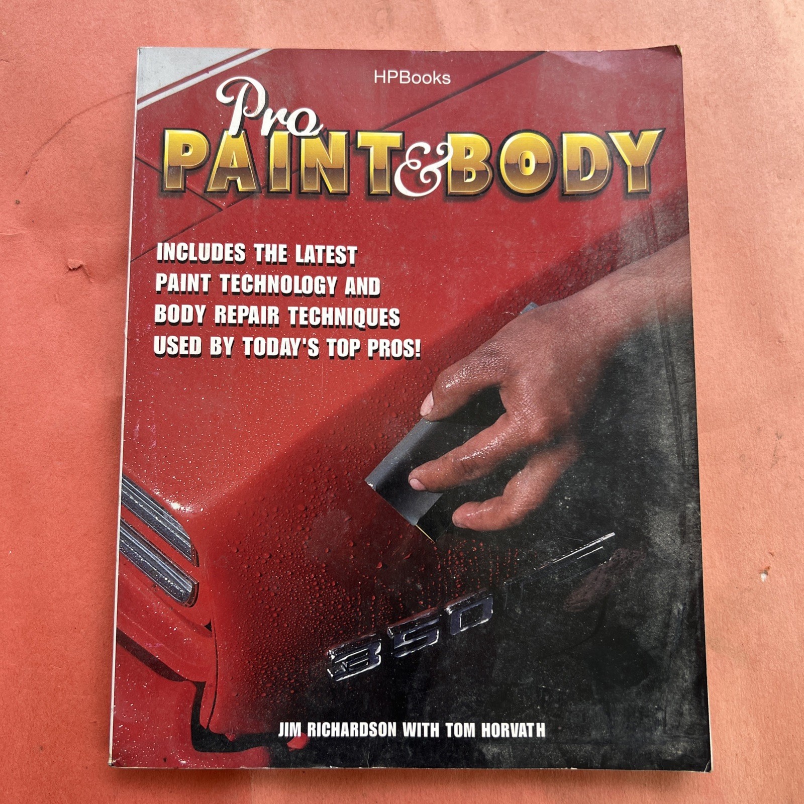 Pro Paint & Body HP Books Jim Richardson Tom Horvath 154 Page Soft Cover DIY