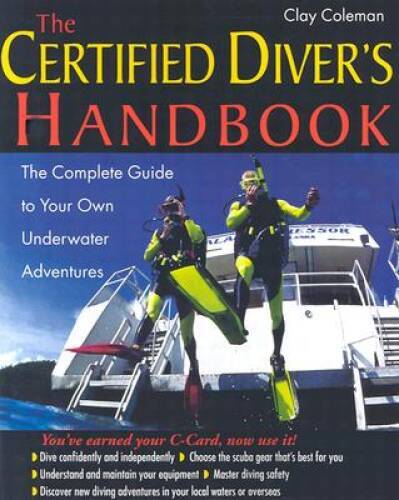 The Certified Divers Handbook: The Complete Guide to Your Own Underwater – GOOD
