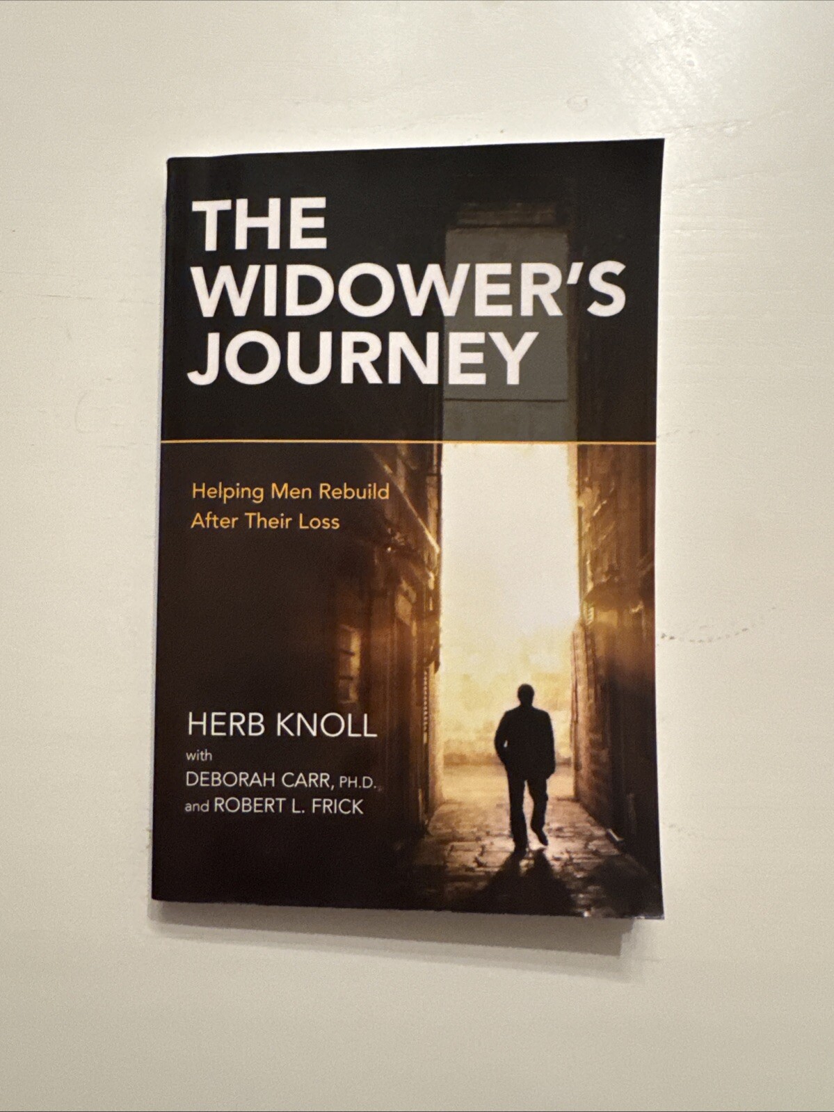 The Widower’s Journey: Helping Men Rebuild After Their Loss – Knoll, Herb – Good