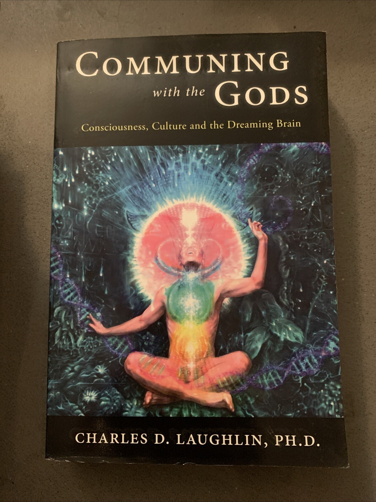 Communing with the Gods: Consciousness, Culture and the Dreaming Brain – GOOD
