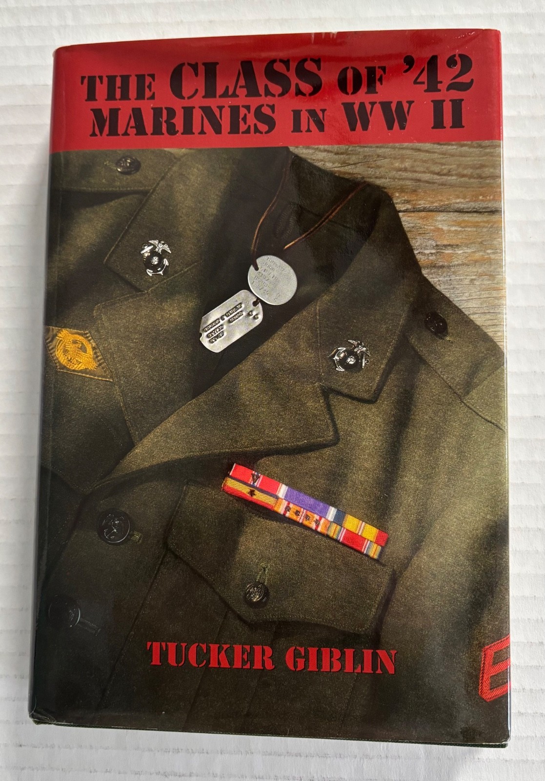 The CLASS of ’42 Marines in WWII by Tucker Giblin- HC- 2002