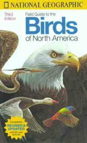 National Geographic Field Guide to the Birds of North America : Revised a – GOOD