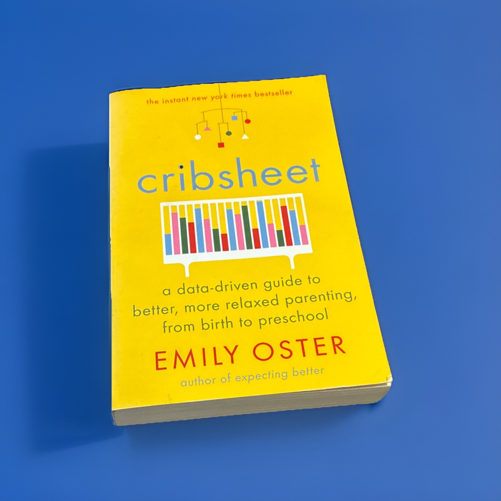 Cribsheet by Emily Oster Paperback Data-Driven Guide to Parenting English
