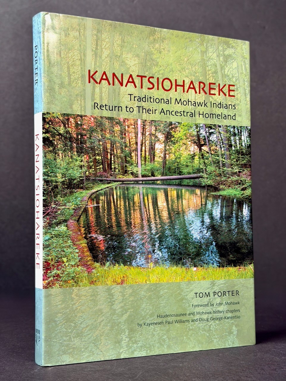 KANATSIOHAREKE – Tom Porter – Mohawk Indians – 2006/Hardcover – LIKE NEW