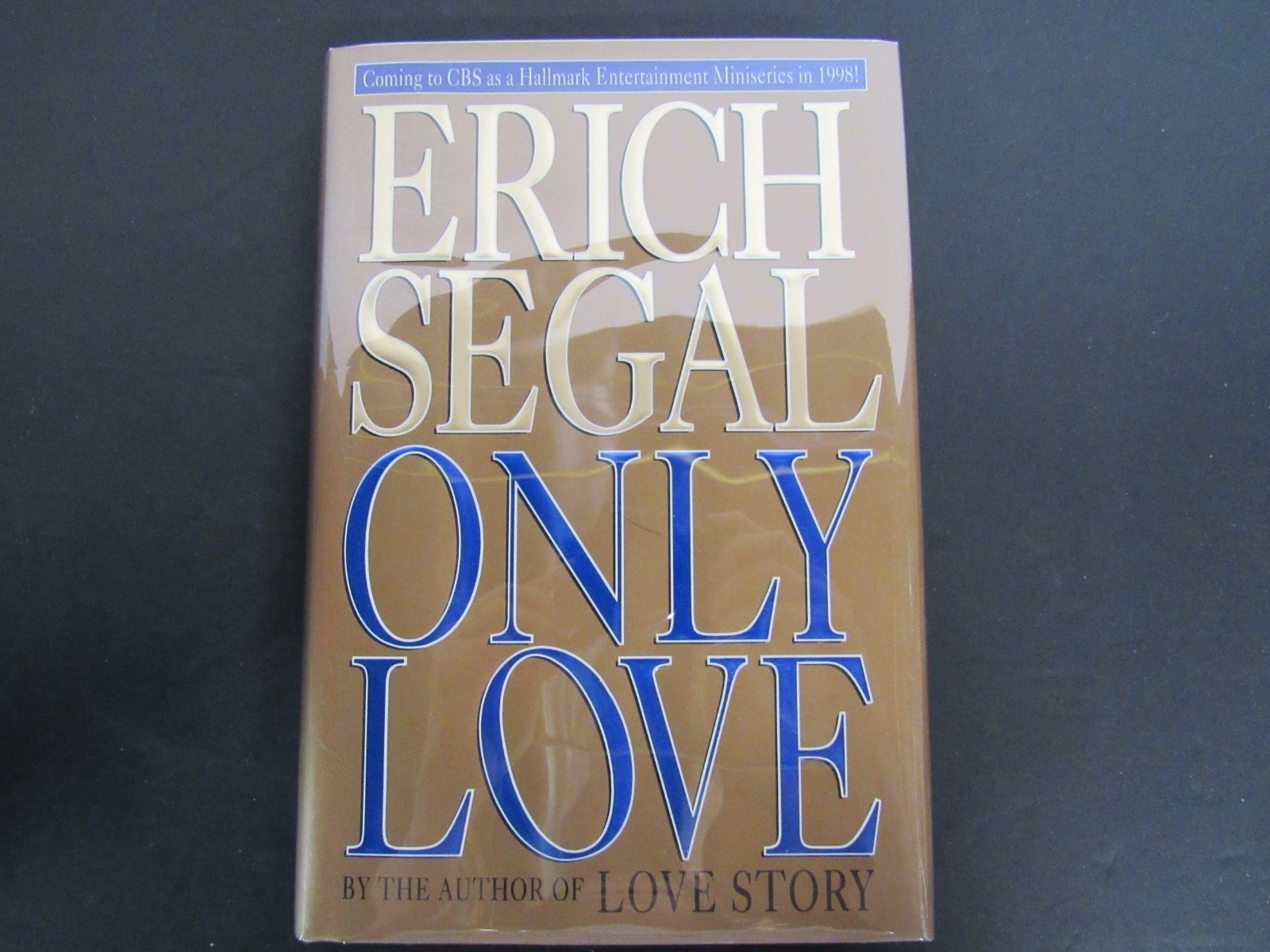 Only Love by Erich Segal (1997, HC, DJ, First Edition)