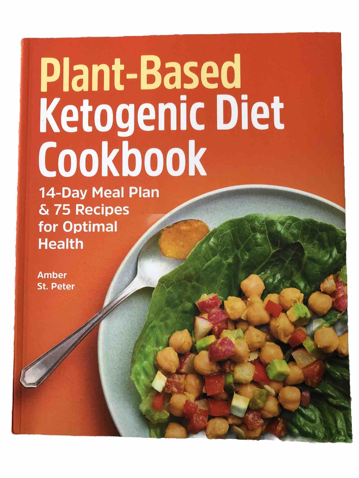 Plant-Based Ketogenic Diet Cookbook By Amber St. Peter, Paperback, 157 Pages