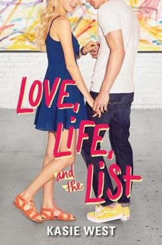 Love, Life, and the List by Kasie West: Used