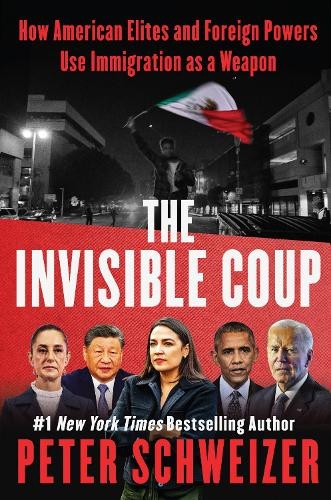 Peter Schweizer The Invisible Coup (Hardback)