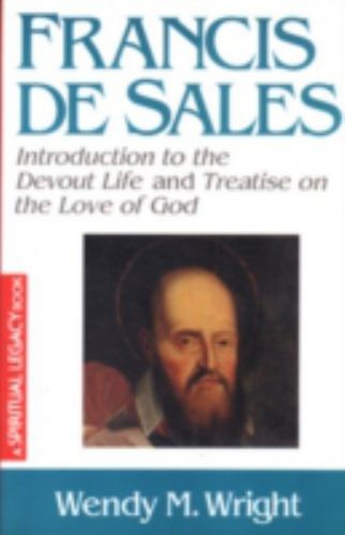 Francis de Sales : Essential Writings Paperback Wendy M. Wright