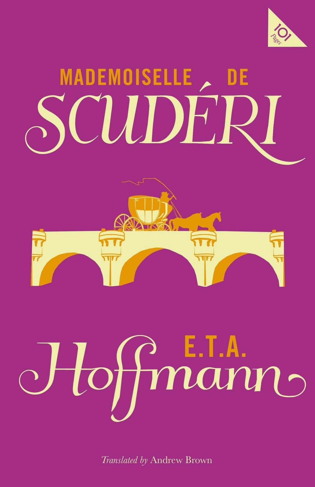 Mademoiselle de ScudÃ©ri (Alma Classics 101 Pages) by Hoffmann, E.T.A.