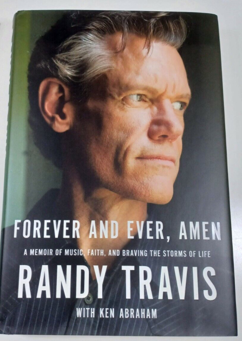 randy Travis forever and ever, amen 2019 hardback/dust jacket