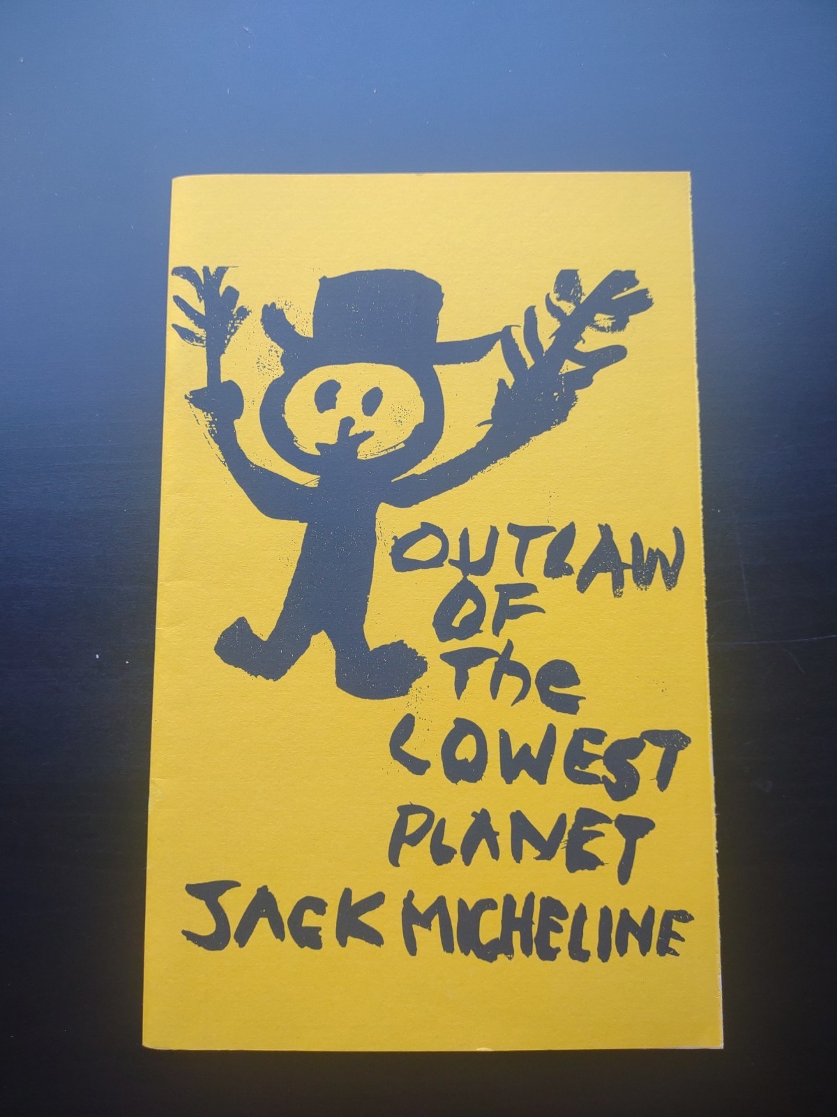 Outlaw Of The Lowest Planet Jack Micheline