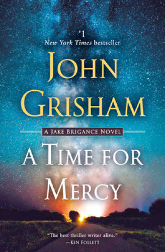A Time for Mercy: A Jake Brigance Novel – Paperback By Grisham, John – GOOD