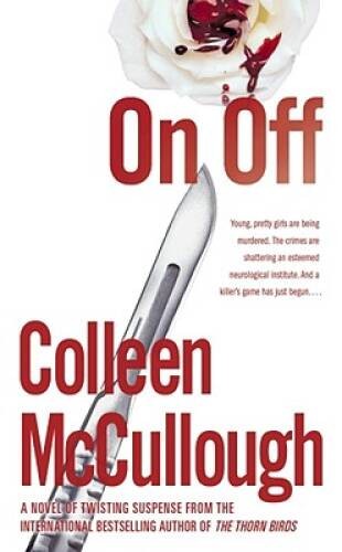 On, Off: A Novel – Mass Market Paperback By McCullough, Colleen – GOOD