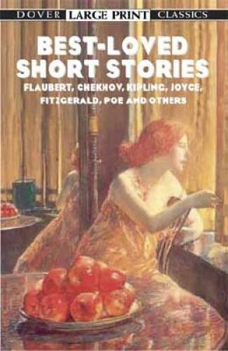 Best-Loved Short Stories: Flaubert, Chekhov, Kipling, Joyce, Fitzgerald, – GOOD