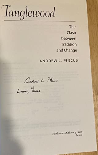 Tanglewood: The Clash Between Tradi…, Pincus, Andrew