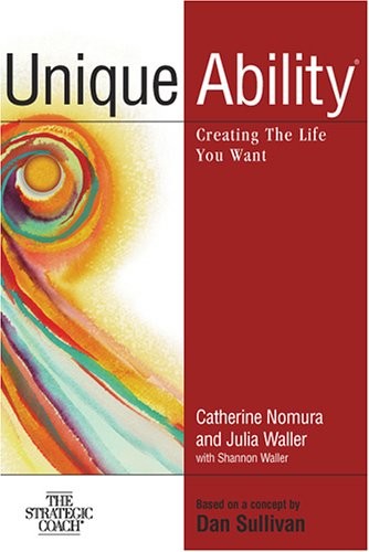 Unique Ability: Creating the Life Yo…, Shannon Waller