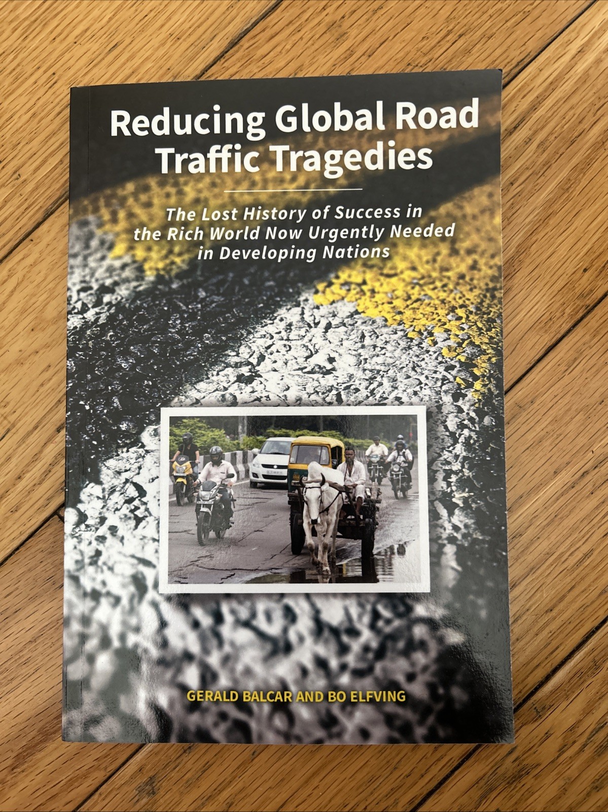 Reducing Global Road Traffic Tragedies The Lost History By Gerald Balcar PB EUC