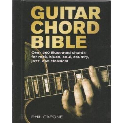 Guitar Chord Bible – Hardcover By Phil Capone – GOOD