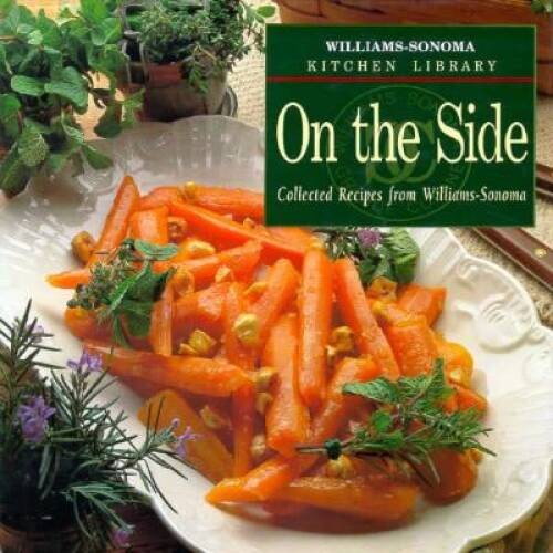 On the Side (William-Sonoma Kitchen Library) – Hardcover – VERY GOOD