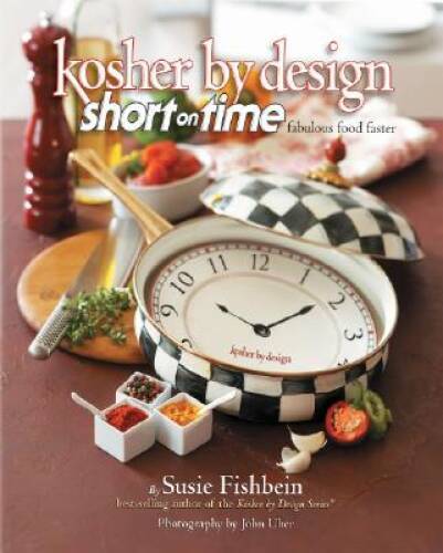 Kosher by Design Short on Time: Fabulous Food Faster – Hardcover – GOOD