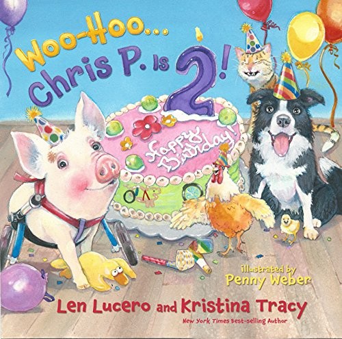 HAPPY BIRTHDAY, CHRIS P. BACON By Len Lucero & Kristina Tracy – Hardcover *Mint*
