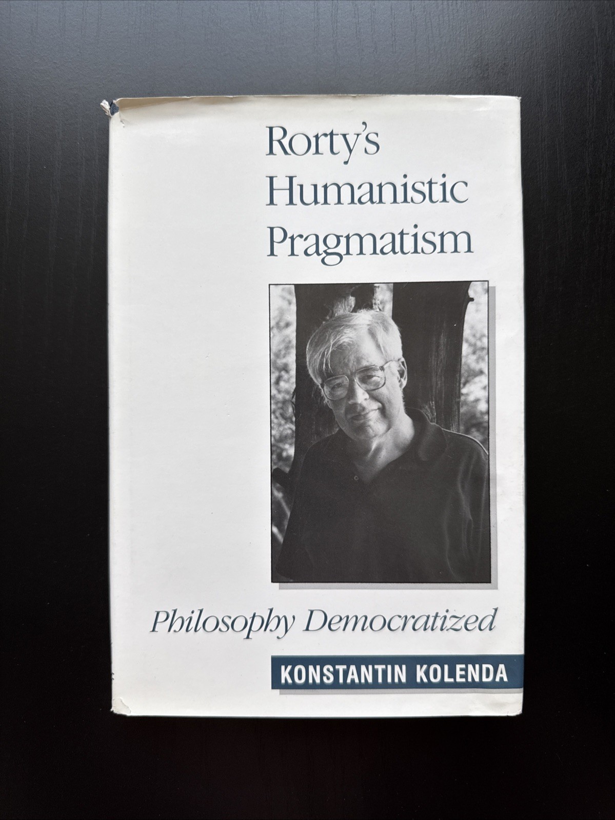 Rorty’s Humanistic Pragmatism (1990) By Konstantin Kolenda HC/DJ VG RARE