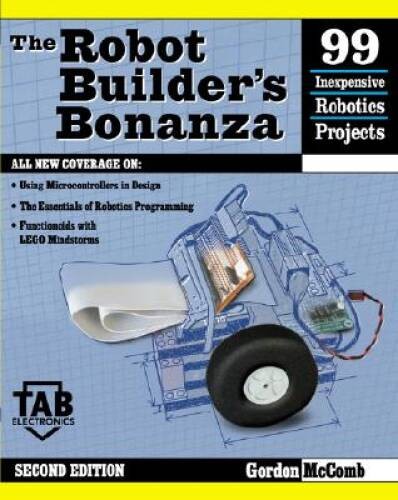 Robot Builders Bonanza (Tab Electronics) – Paperback By McComb, Gordon – GOOD