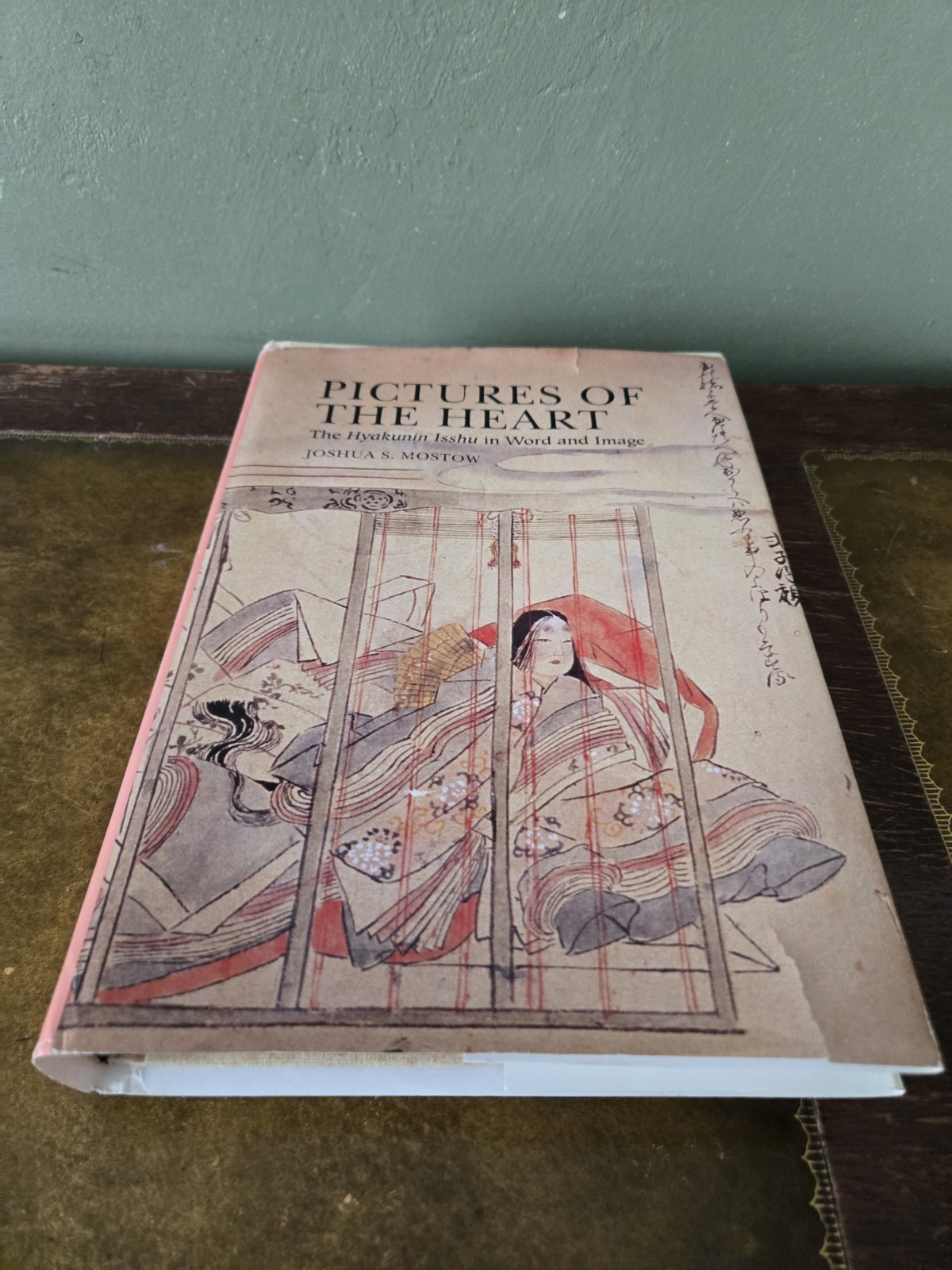 Pictures Of The Heart The Hyakunin Isshu In Word & Image By Joshua Mostow 1st Ed