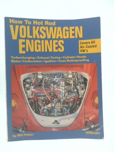 How to Hotrod Volkswagen Engines by Fisher, Bill