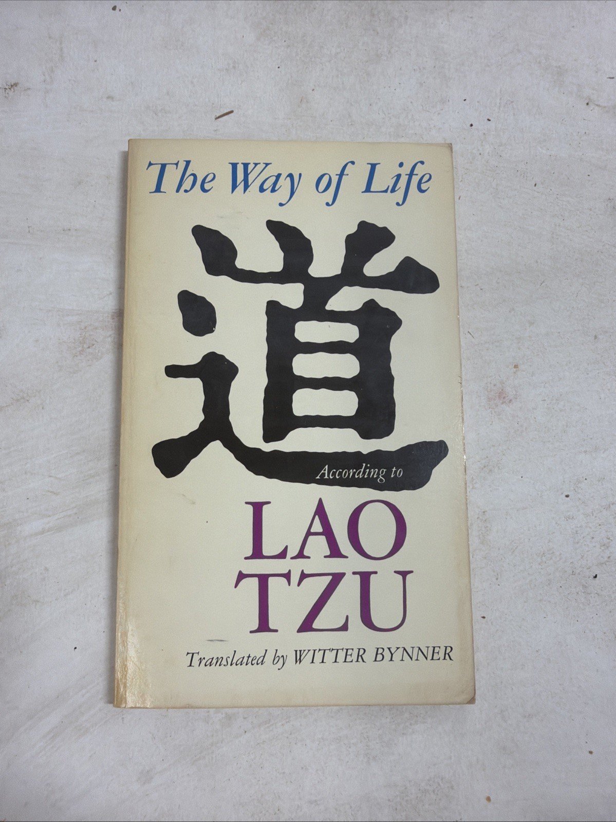 The Way of Life According to Lao Tzu Translated by Witter Bynner 1962 Paperback