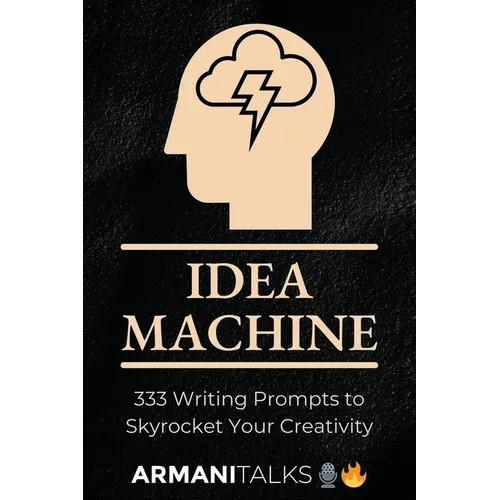 Idea Machine: 333 Writing Prompts to Skyrocket Your Creativity: [Guided Journal
