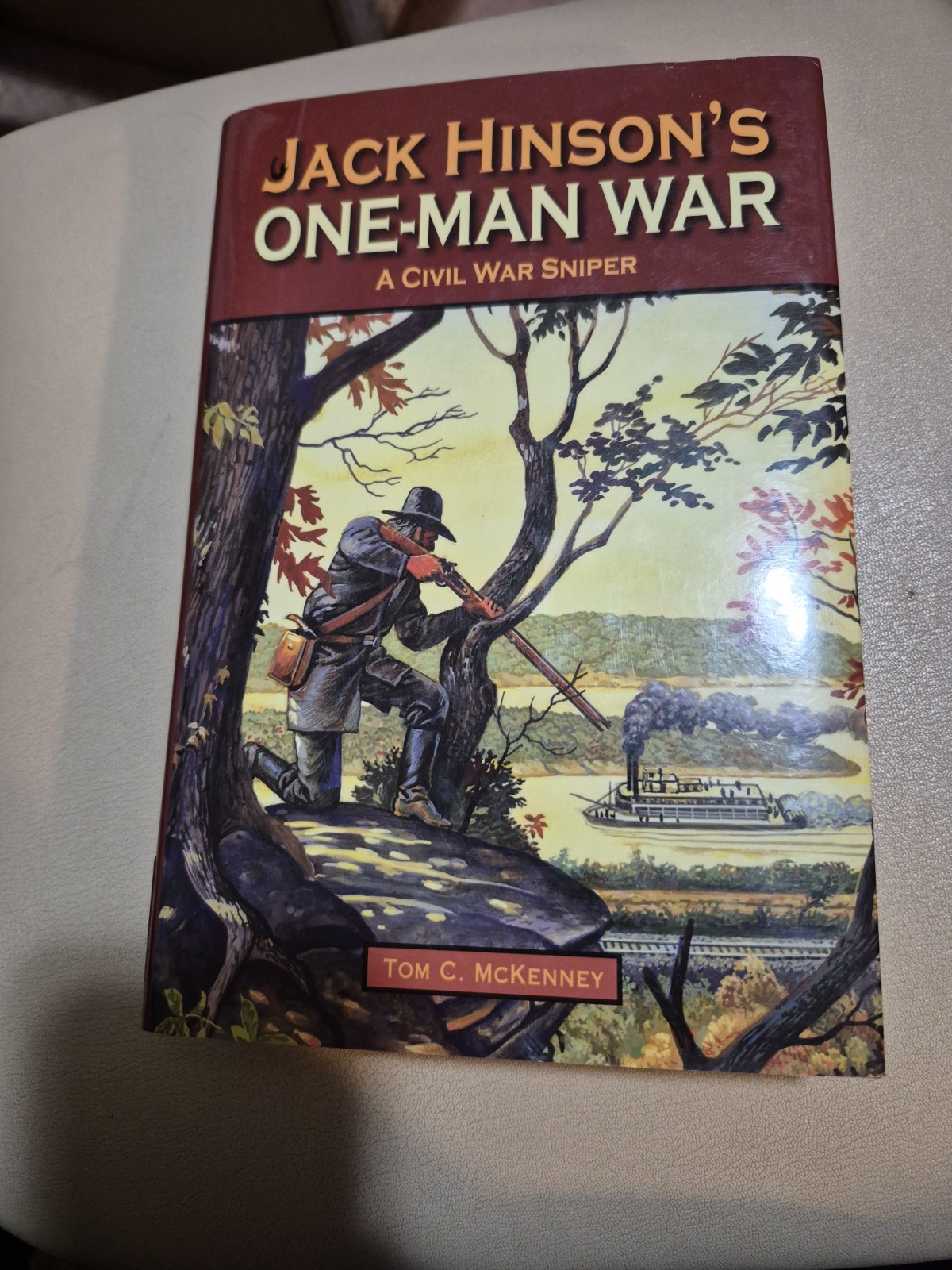 SIGNED Jack Hinson’s One Man War By Tom C McKenney 3rd printing