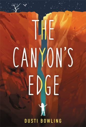 The Canyon’s Edge – 9780316494694, Dusti Bowling, hardcover