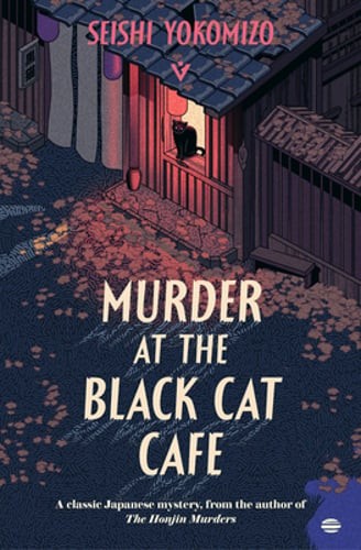 Murder at the Black Cat Café by Seishi Yokomizo: New