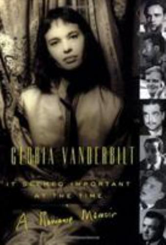 It Seemed Important at the Time : A Romance Memoir by Gloria Vanderbilt…