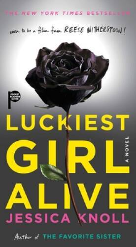 Luckiest Girl Alive: A Novel – Mass Market Paperback By Knoll, Jessica – GOOD