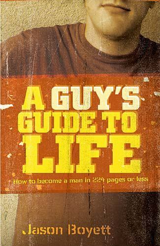 A Guy’s Guide to Life: How to Become a Man in 224 Pages or Less by in Used – V