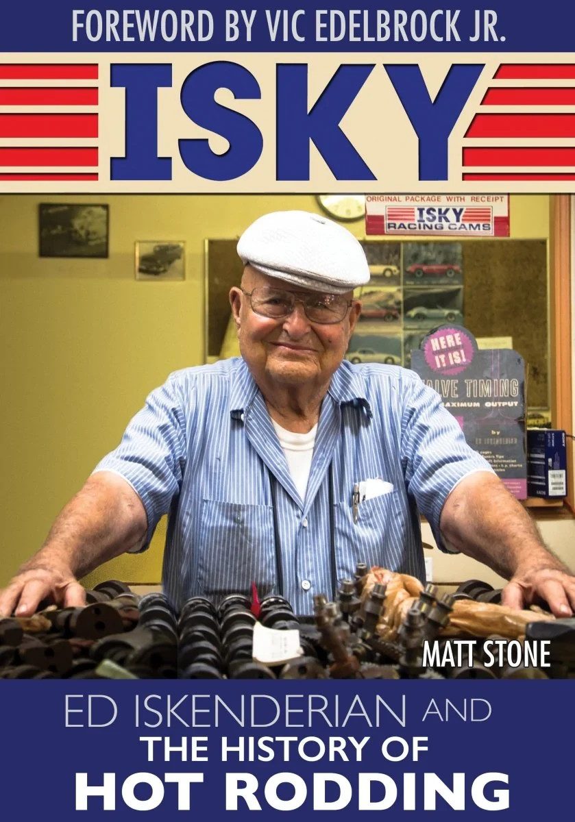 CT705 Isky: Ed Iskenderian and the History of Hot Rodding 253 Pictures Book
