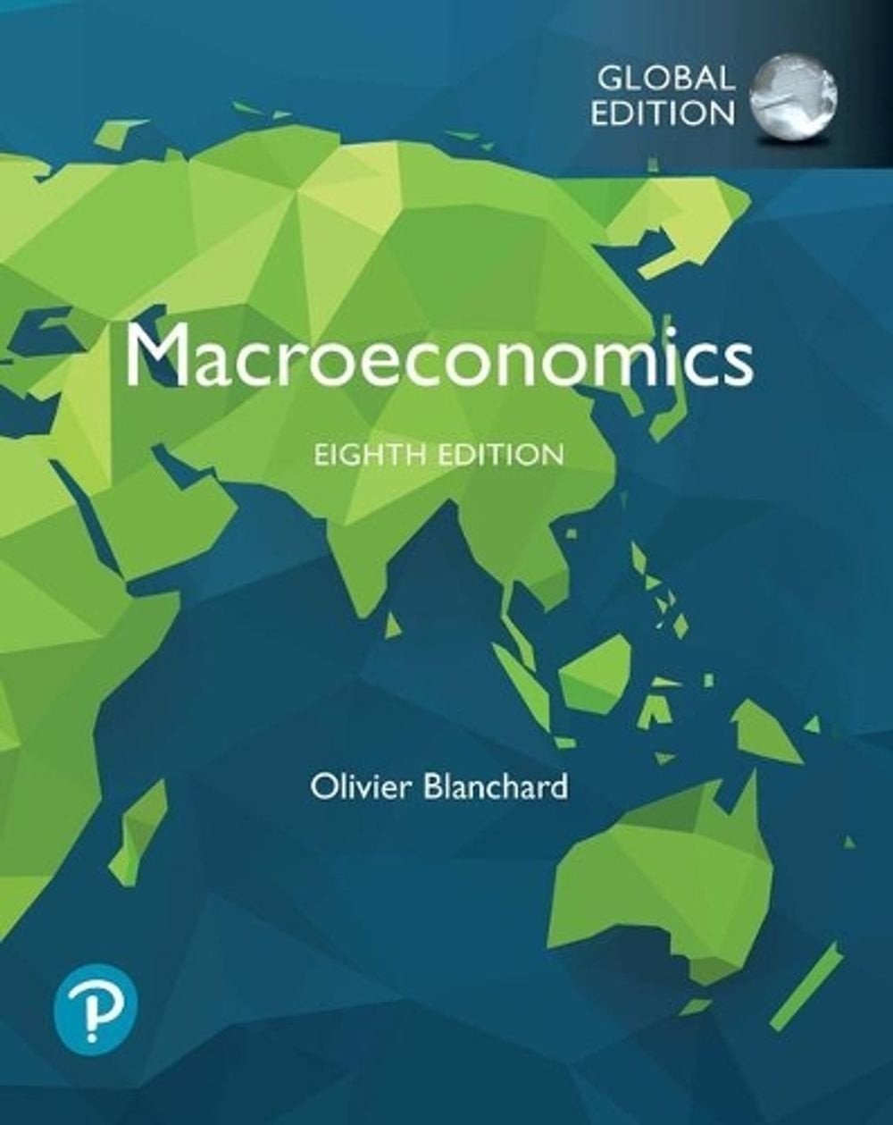 Macroeconomics, Global Edition 8th Edition by Olivier Blanchard (English) Paperb