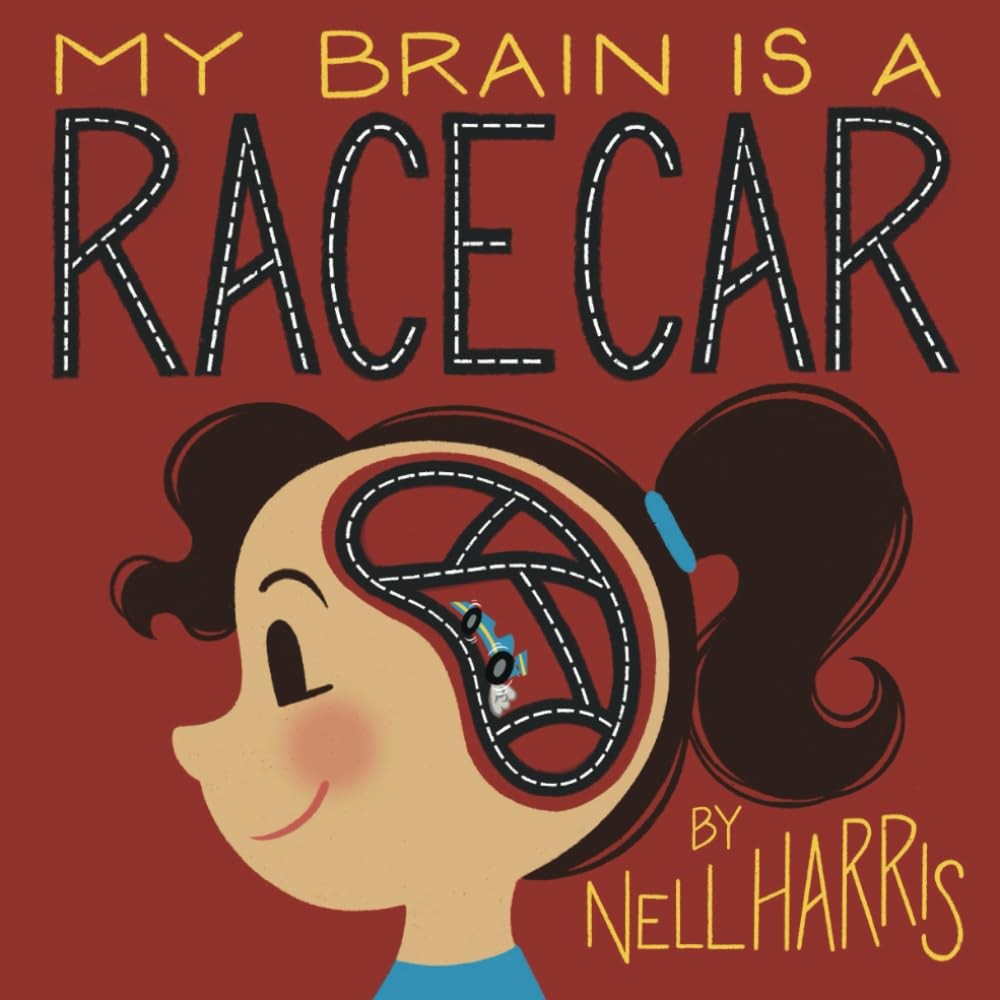 My Brain is a Race Car: A children’s guide to a neuro-divergent brain – Harr…